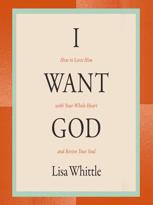 Title details for I Want God by Lisa Whittle - Available